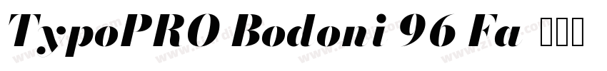 TypoPRO Bodoni 96 Fa字体转换